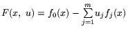$F(x,\ u) = f_0(x) -\mbox{$\sum\limits_{j=1}^{m}$} u_j f_j(x)$