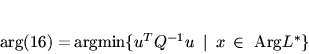 \begin{displaymath}
% latex2html id marker 14531{\,\mathrm{arg}}(\ref{f16}) =...
...^T Q^{-1} u\ \mbox{$\,\mid\,$}\ x\,\in\,
{\,\mathrm{Arg}}L^*\}
\end{displaymath}