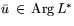 $\bar{u}\,\in\,
\mathrm{Arg}\,L^{\ast}$