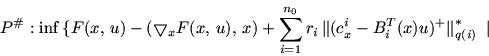 \begin{displaymath}P^\char93 : \inf\,\{ F(x,\,u) - (\bigtriangledown _x F(x,\,u)...
...i^T(x) u)^+ \mbox{$\parallel$}_{q(i)}^{\ast}\ \mbox{$\,\mid\,$}\end{displaymath}