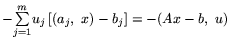 $-\mbox{$\sum\limits_{j=1}^{m}$} u_j\, [(a_j,\ x) -b_j]
=-(Ax-b,\ u)$