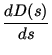 $\displaystyle {\frac{d D(s)}{d s}}$