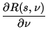 $\displaystyle {\frac{\partial R(s,\nu)}{\partial \nu}}$