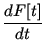 $\displaystyle {\frac{d F[t]}{d t}}$