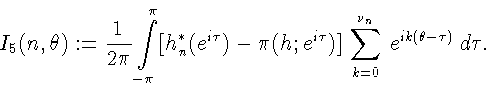 \begin{displaymath}I_5(n,\theta):=\frac1{2\pi}\int\limits_{-\pi}^{\pi}[h_n^*(e^{...
...;e^{i\tau})]\,\sum_{k=0}^{\nu_n}\,e^{ik(\theta-\tau)}\,d\tau.
\end{displaymath}