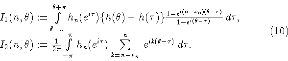 \begin{displaymath}\begin{array}{l}
I_1(n,\theta):=\int\limits_{\theta-\pi}^{\t...
...n-\nu_n}\,e^{ik(\theta-\tau)}\,d\tau.
\end{array}
\eqno(10)
\end{displaymath}