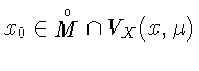 $x_{0} \in\, \stackrel{\circ}{M} \cap\, V_{X} (x,\mu)$