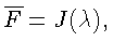 $\overline F=J(\lambda),$