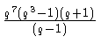 $ {\frac{q^7(q^3-1)(q+1)}{(q-1)}}$