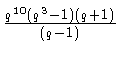 $ {\frac{q^{10}(q^3-1)(q+1)}{(q-1)}}$