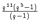 $ {\frac{q^{11}(q^3-1)}{(q-1)}}$