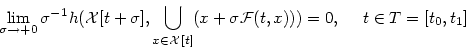 \begin{displaymath}
\lim_{\sigma \rightarrow +0}\sigma ^{-1}h({\cal X}[t+\sigma ...
...} (x+\sigma {\cal F}(t,x))
) = 0,
\ \ \ \ t \in T = [t_0, t_1]
\end{displaymath}
