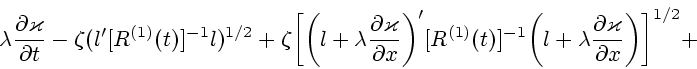 \begin{displaymath}
\lambda \frac{\partial \varkappa}{\partial t} -
\zeta (l'[R^...
...\frac{\partial \varkappa }
{\partial x }\bigg )\bigg ]^{1/2} +
\end{displaymath}