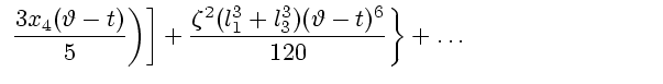 $\displaystyle \left. \left.\left.
{3x_4(\vartheta - t) \over 5 }\right)\right] ...
...l_3^3)(\vartheta - t)^6 \over 120}
\right\} + \dots \qquad \qquad \qquad \qquad$