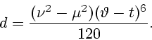 \begin{displaymath}
d= {(\nu^2-\mu^2)(\vartheta - t)^6 \over 120}.
\end{displaymath}