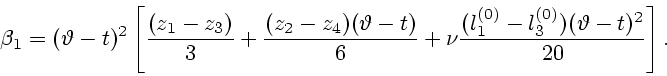 \begin{displaymath}
\beta_1=(\vartheta - t)^2 \left[ {(z_1-z_3) \over 3}+
{(z_2-...
...
\nu {(l_1^{(0)}-l_3^{(0)})(\vartheta - t)^2 \over 20}\right].
\end{displaymath}