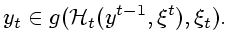 $\displaystyle y_t\in g(\mathcal{H}_t(y^{t-1},\xi^t),\xi_t).$