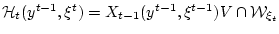 $ \mathcal{H}_t(y^{t-1},\xi^t)=X_{t-1}(y^{t-1},\xi^{t-1})V\cap\mathcal{W}_{\xi_t}$