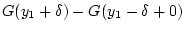 $ G(y_1+\delta )-G(y_1-\delta +0)$