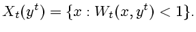 $\displaystyle X_t(y^t)= \{x: W_t(x,y^t)<1\}.$