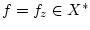 $f=f_z\in X^*$