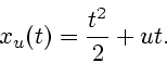 \begin{displaymath}
x_u(t)= \frac{t^2}{2}+ut.
\end{displaymath}