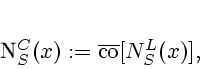 \begin{displaymath}
% latex2html id marker 1498N^C_S(x) := \overline {{\rm co}} [N^L_S(x)],
\end{displaymath}