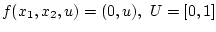 % latex2html id marker 1786
$%
f(x_{1},x_{2},u)=(0,u),~U=[0,1]$
