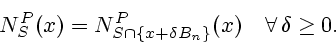 \begin{displaymath}
N_{S}^{P}(x)=N_{S\cap
\{x+\delta B_{n}\}}^{P}(x)\quad \forall \,\delta \geq 0.
\end{displaymath}