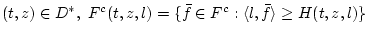 $(t,z) \in D^*, \ F^c(t,z,l) = \{ \bar{f} \in F^c:
\l l,\bar{f} \r\geq H(t,z,l) \}$