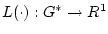 $L(\cdot):G^{*} \rightarrow R^1$