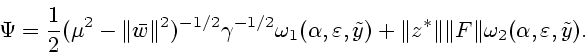 \begin{displaymath}\Psi =
{1\over 2}(\mu^2-\Vert\bar{w}\Vert^2)^{-1/2}\gamma^{-1...
...t z^*\Vert\Vert F\Vert\omega_2(\alpha,\varepsilon,
\tilde{y}).
\end{displaymath}