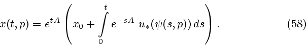 \begin{displaymath}
x(t,p)= e^{tA} \left( x_0 + \int\limits_0^t e^{-sA} \ u_*(\psi(s,p)) \, ds \right).
\eqno{(58)}
\end{displaymath}