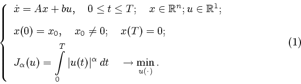 \begin{displaymath}
\left\{
\begin{array}{l}
\dot x=Ax+bu, \quad 0 \le t \le T; ...
...quad \to \min\limits_{u(\cdot)}.
\end{array}\right.
\eqno{(1)}
\end{displaymath}
