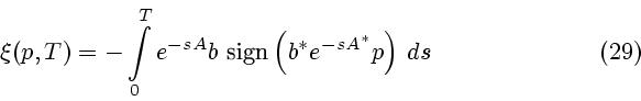 \begin{displaymath}
\xi (p,T) =
- \int\limits_0^T e^{-sA} b \ \mbox{sign} \left( b^* e^{-sA^*} p \right) \, ds
\eqno{(29)}
\end{displaymath}