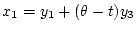 $ x_{1}=y_{1}+(\theta-t)y_{3}$