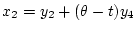 $ x_{2}=y_{2}+(\theta-t)y_{4}$