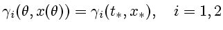 $\displaystyle \gamma_{i}(\theta,x(\theta))=\gamma_{i}(t_{\ast},x_{\ast}),\quad
i=1,2 $