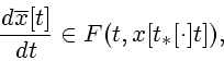 \begin{displaymath}
{d\overline{x}[t] \over dt}\in F(t,x[t_{\ast }[\cdot ]t]),
\end{displaymath}