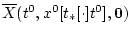 $\overline{X}(t^{0},x^{0}[t_{\ast }[\cdot ]t^{0}],{\bf0})$