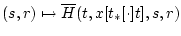 $(s,r)\mapsto \overline{H}(t,x[t_{\ast }[\cdot ]t],s,r)$