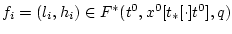 $f_{i}=(l_i,h_i)\in F^{\ast }(t^{0},x^{0}[t_{\ast }[\cdot ]t^{0}],q)$
