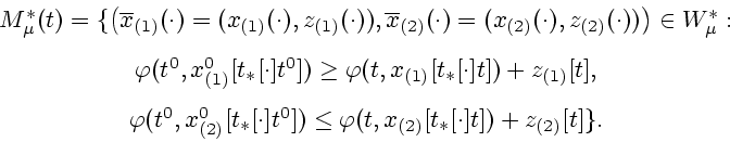 \begin{displaymath}
\begin{array}{c}
M_{\mu }^{\ast }(t)=\{
\left(\overline{x}_{...
...arphi (t,x_{(2)}[t_{\ast }[\cdot ]t])+z_{(2)}[t]\}.
\end{array}\end{displaymath}