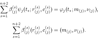 \begin{displaymath}
\begin{array}{c}
\displaystyle
\sum_{s=1}^{n+2}\beta_{(j)}^{...
...}(r_{(j)}^{(s)},c_{(j)}^{(s)})=(m_{(j)},\nu_{(j)}).
\end{array}\end{displaymath}