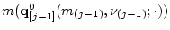 $m({\bf q}_{[j-1]}^0(m_{(j-1)},\nu_{(j-1)};\cdot))$