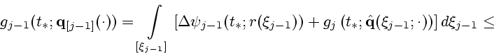 \begin{displaymath}
g_{j-1}(t_*;{\bf q}_{[j-1]}(\cdot))=
\int \limits_{[\xi_{j-1...
...(t_*;\hat {\bf q}(\xi_{j-1};\cdot)\right)\right]d\xi_{j-1}\leq
\end{displaymath}