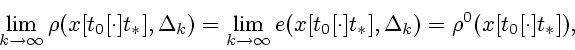 \begin{displaymath}
\lim_{k \to \infty}\rho(x[t_0[\cdot]t_*],\Delta_k)=
\lim_{k ...
...\infty}e(x[t_0[\cdot]t_*],\Delta_k)=
\rho^0(x[t_0[\cdot]t_*]),
\end{displaymath}