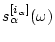 $s_{\alpha}^{[i_{\alpha}]}(\omega)$