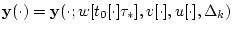 ${\bf y}(\cdot)={\bf y}(\cdot;w[t_0[\cdot]\tau_*],v[\cdot],u[\cdot],\Delta_k)$