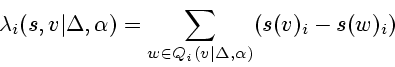 \begin{displaymath}
\lambda_i(s,v\vert\Delta,\alpha)=\sum_{w\in Q_i(v\vert\Delta,\alpha)}
(s(v)_i-s(w)_i)
\end{displaymath}